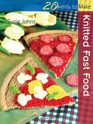 cover image of 20 to Make: Knitted Fast Food